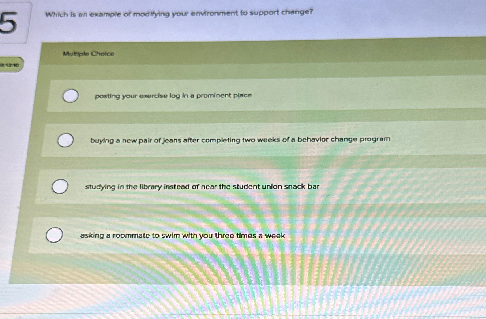  Which is an example of modifying your emvironment to support change?