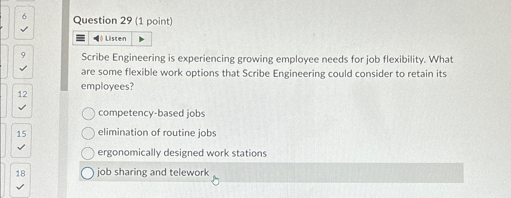  6 Question 29(1 point) Listen Scribe Engineering is experiencing growing employee