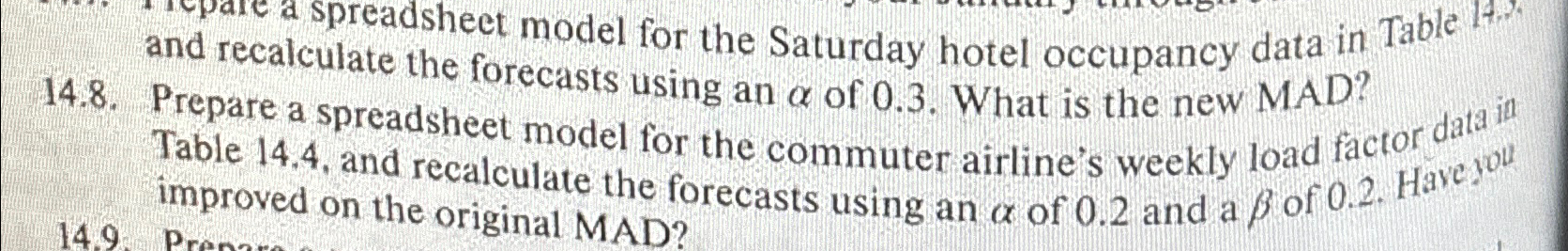 14.8. Prepalculate the forecasts using an of 0.3. What is the