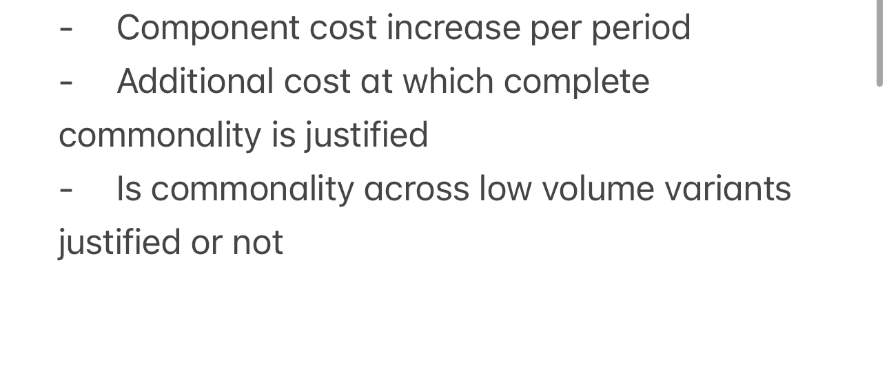  Component cost increase per period Additional cost at which complete commonality