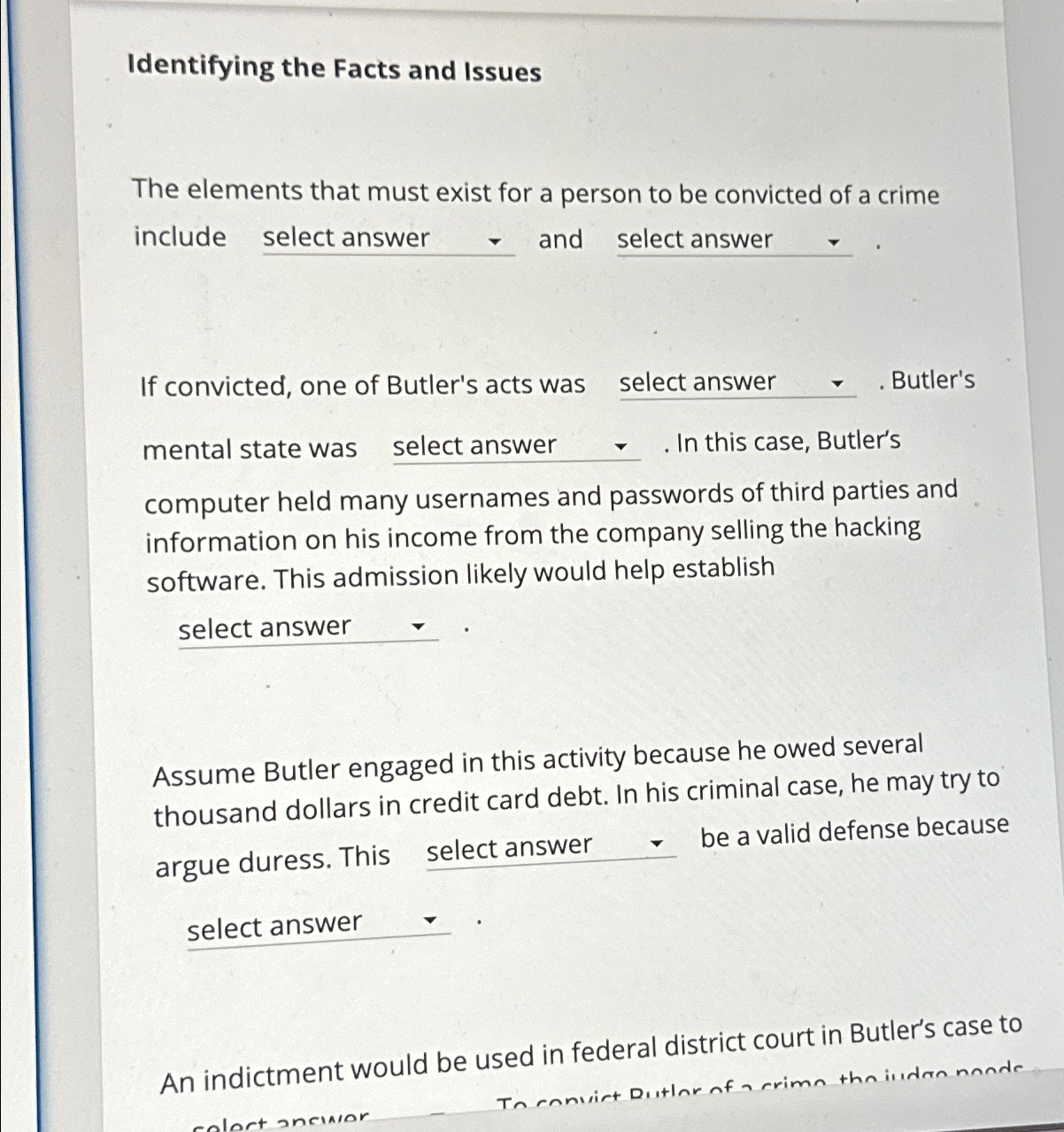  Identifying the Facts and Issues The elements that must exist for