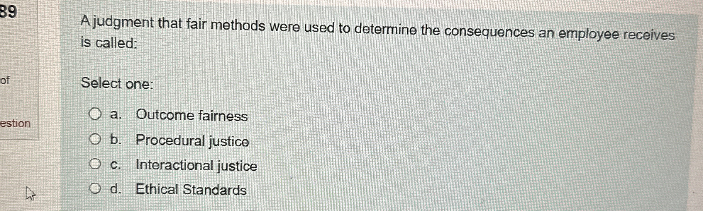  A judgment that fair methods were used to determine the consequences