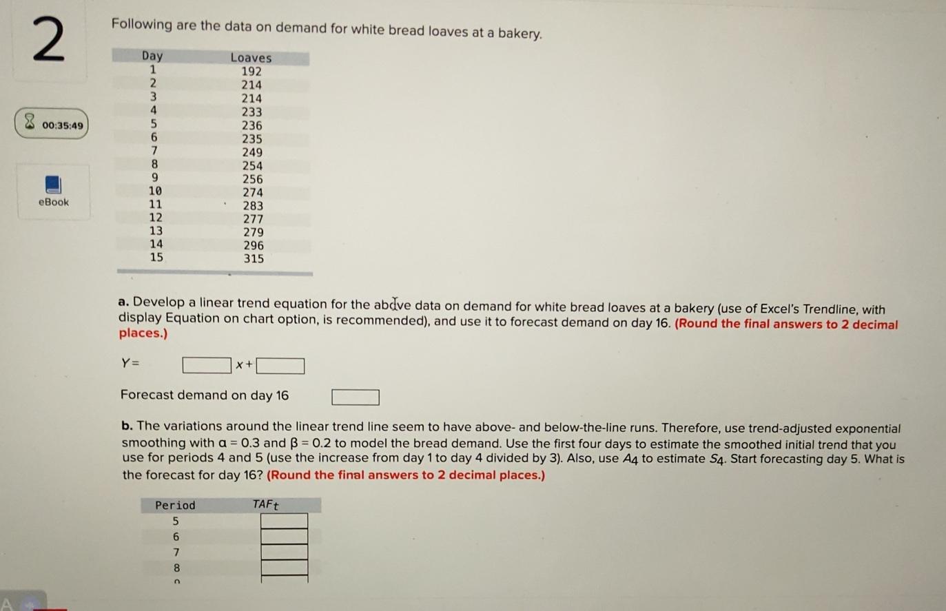  a. Develop a linear trend equation for the abdve data on