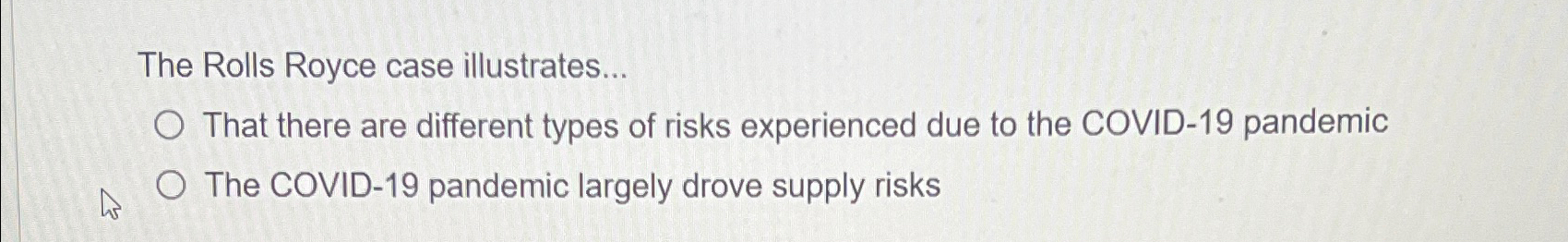  The Rolls Royce case illustrates... That there are different types of