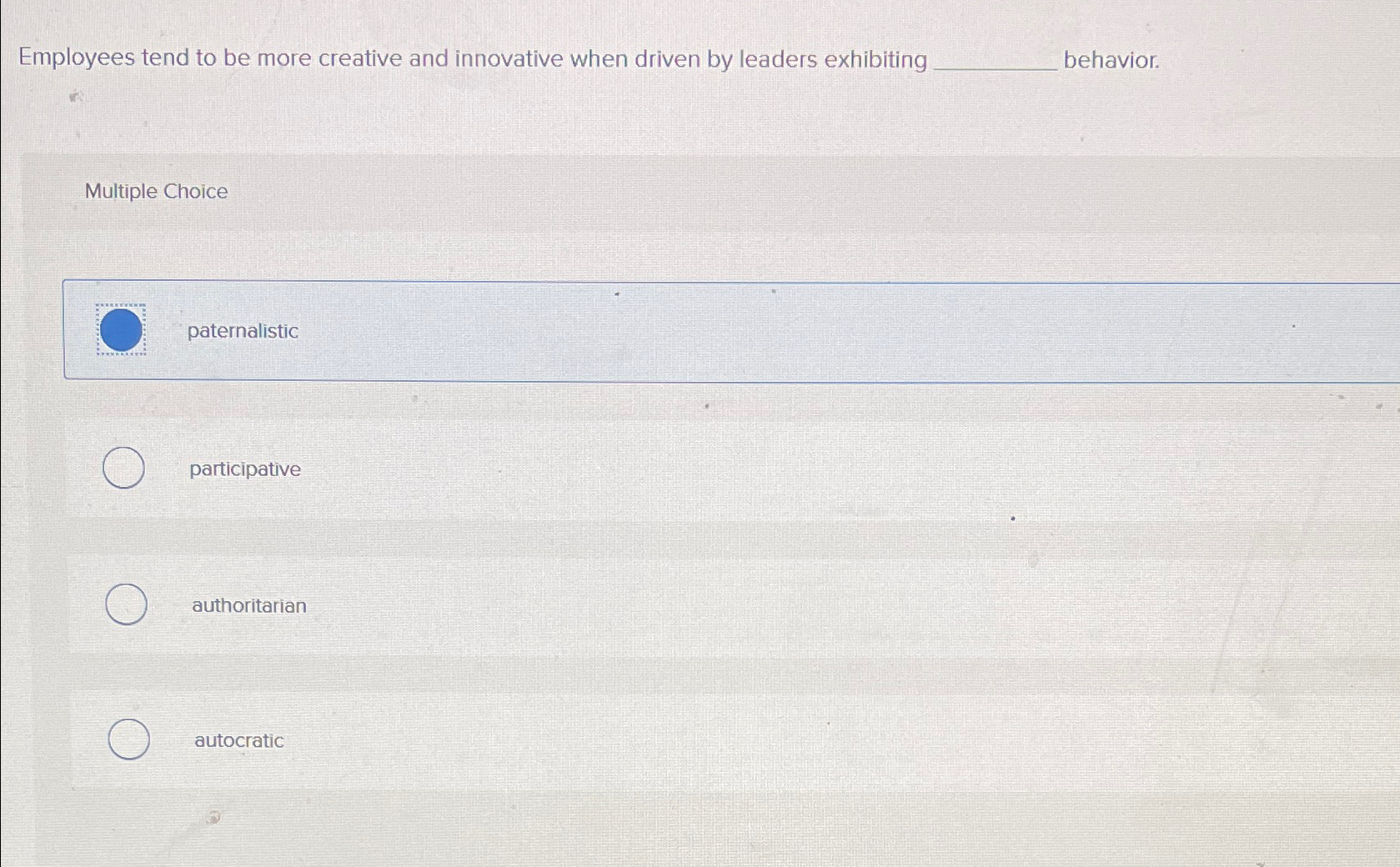  Employees tend to be more creative and innovative when driven by