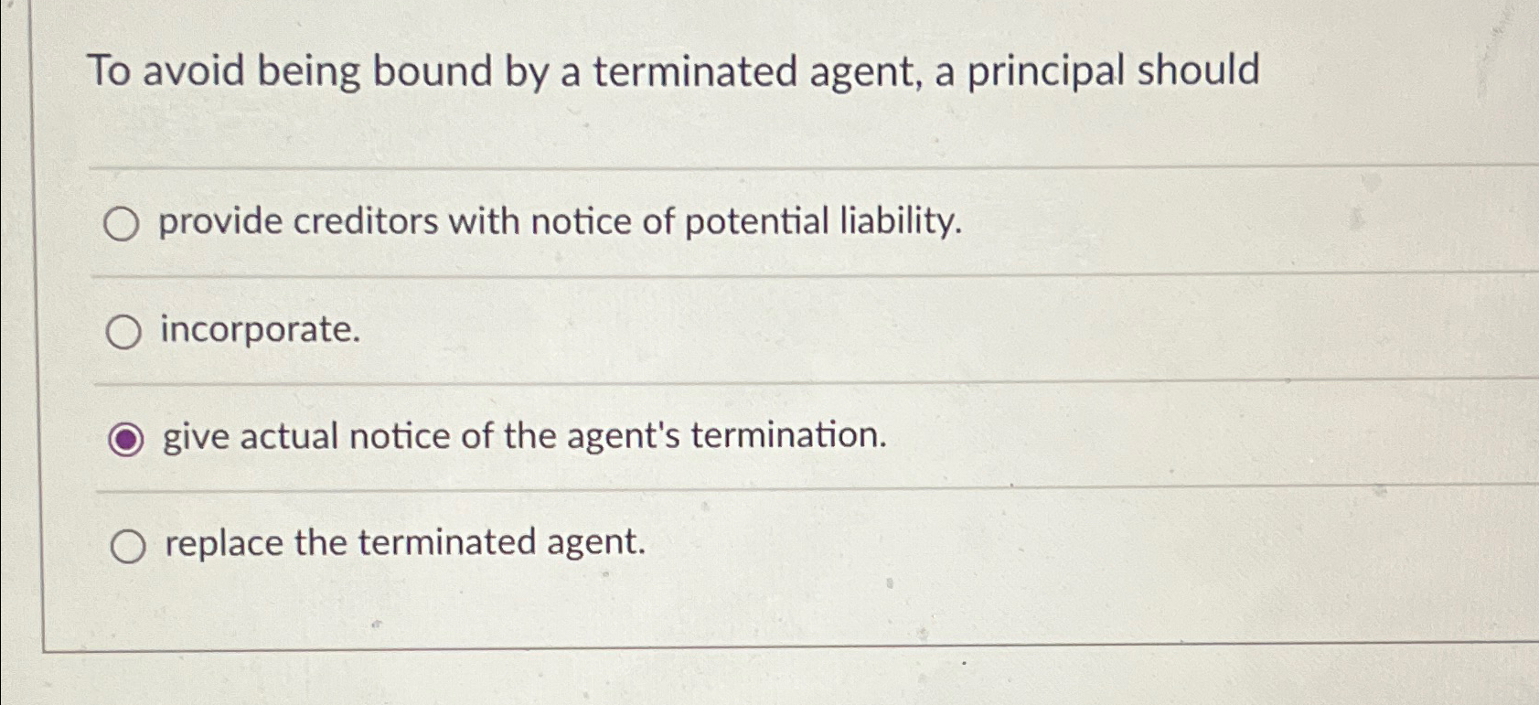  To avoid being bound by a terminated agent, a principal should