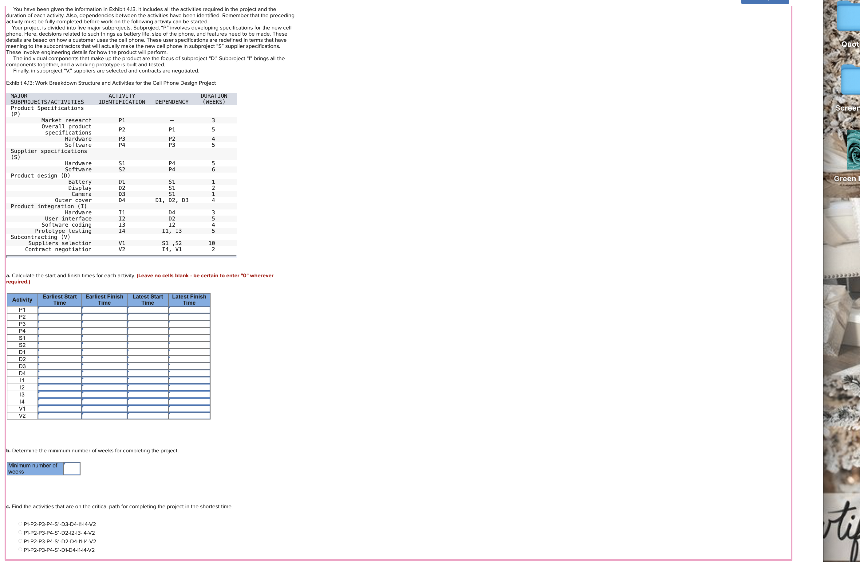  You have been given the information in Exhibit 4.13. It includes