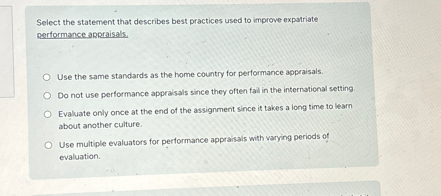  Select the statement that describes best practices used to improve expatriate