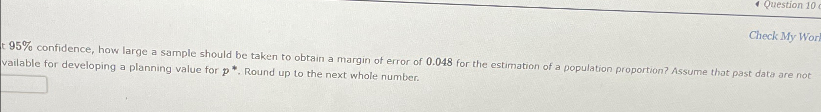  Question 10 vailable for developing a planning value for p**. Round