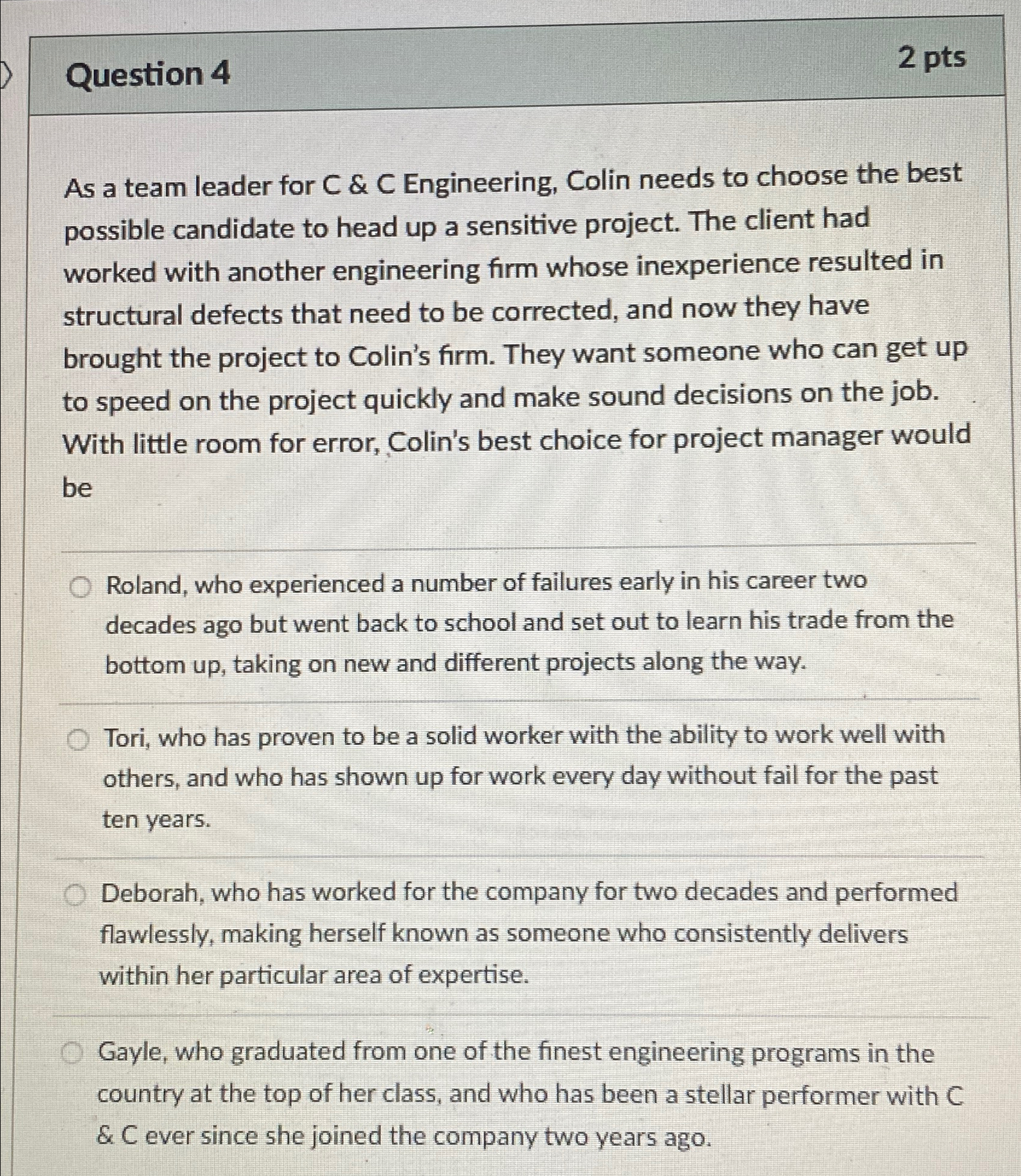  Question 4 2 pts As a team leader for C &