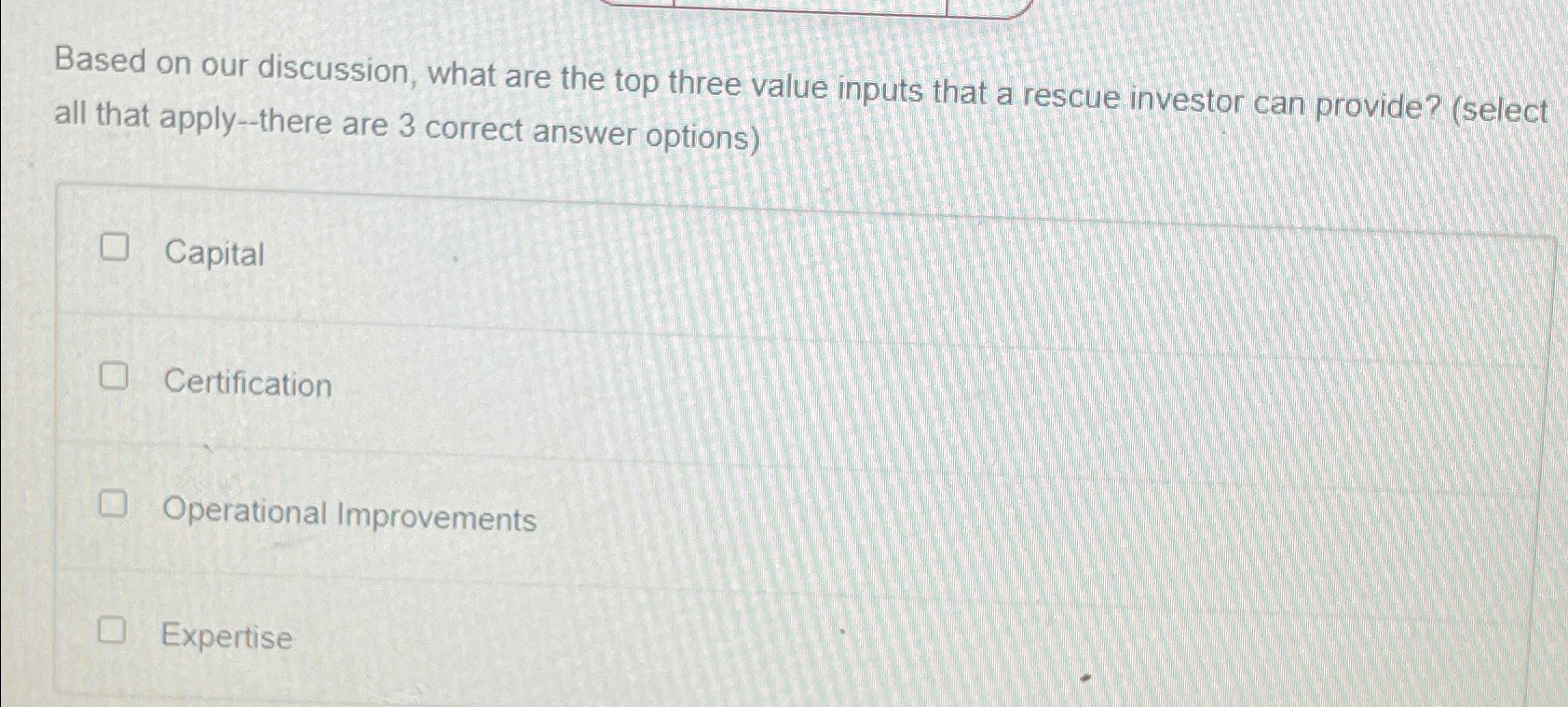  Based on our discussion, what are the top three value inputs