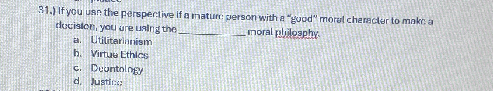  31.) If you use the perspective if a mature person with