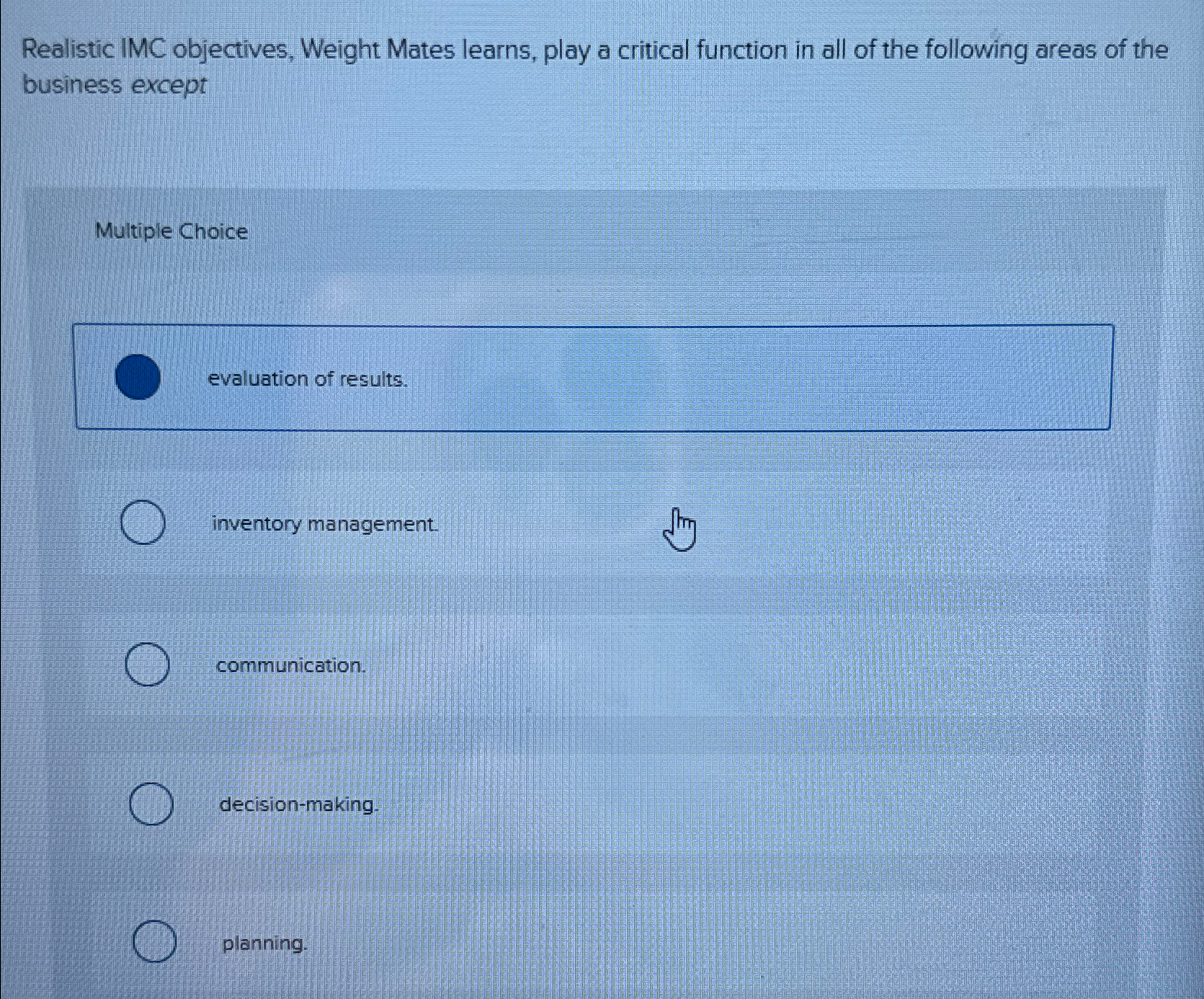  Realistic IMC objectives, Weight Mates learns, play a critical function in