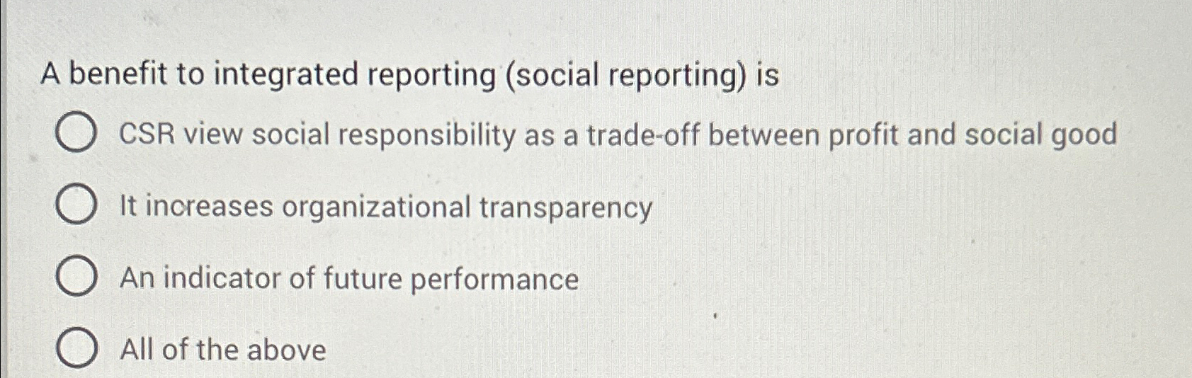  A benefit to integrated reporting (social reporting) is CSR view social