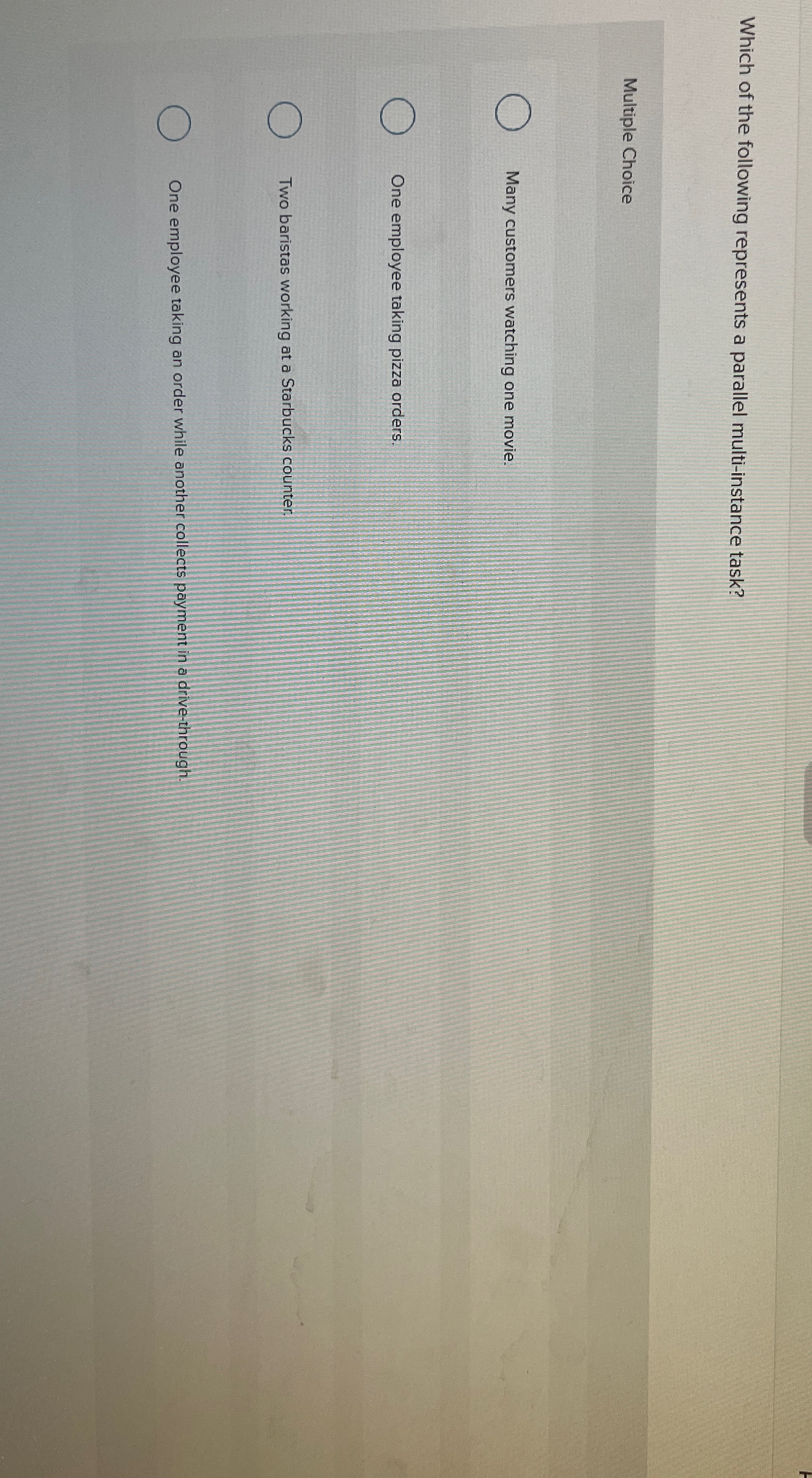  Which of the following represents a parallel multi-instance task? Multiple Choice