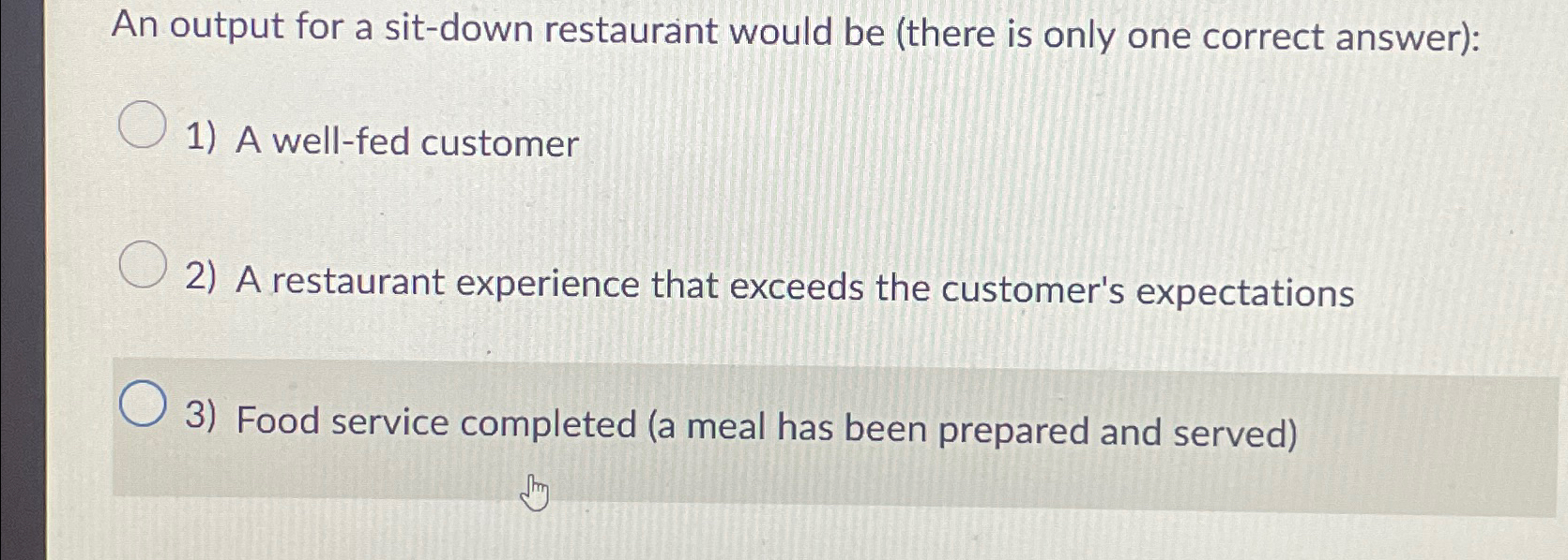  An output for a sit-down restaurant would be (there is only