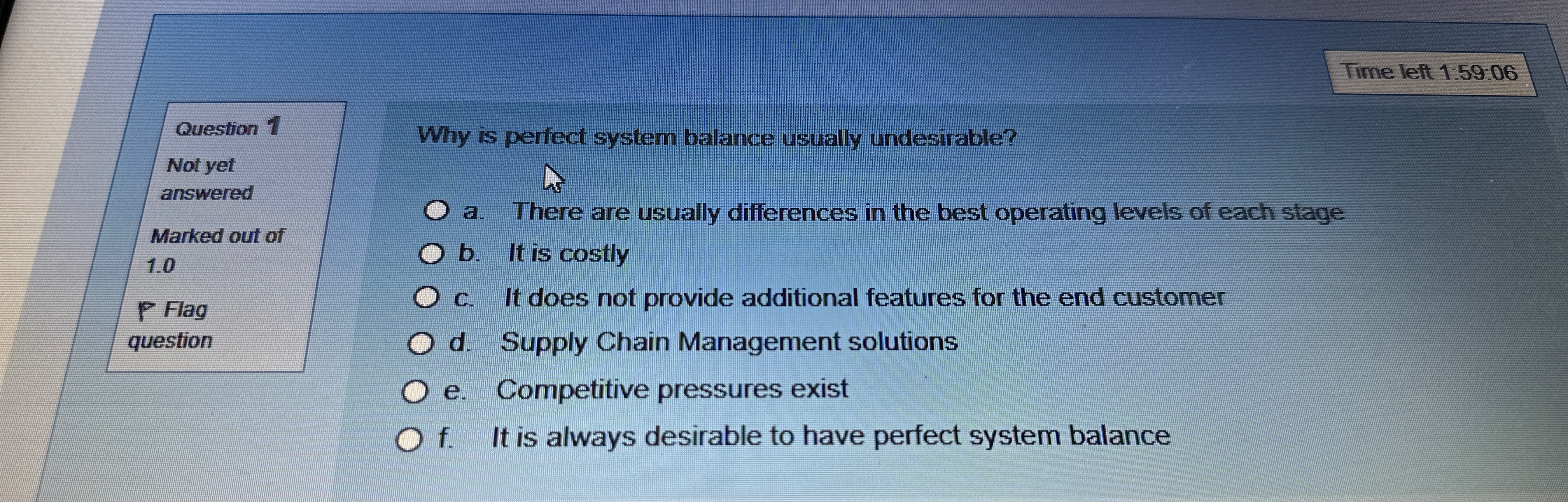  Time left 1:59:06 Question 1 Not yet answered Marked out of