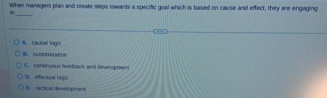  When managers plan and create steps towards a specific goal which