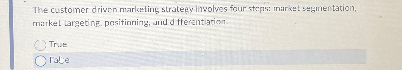  The customer-driven marketing strategy involves four steps: market segmentation, market targeting,