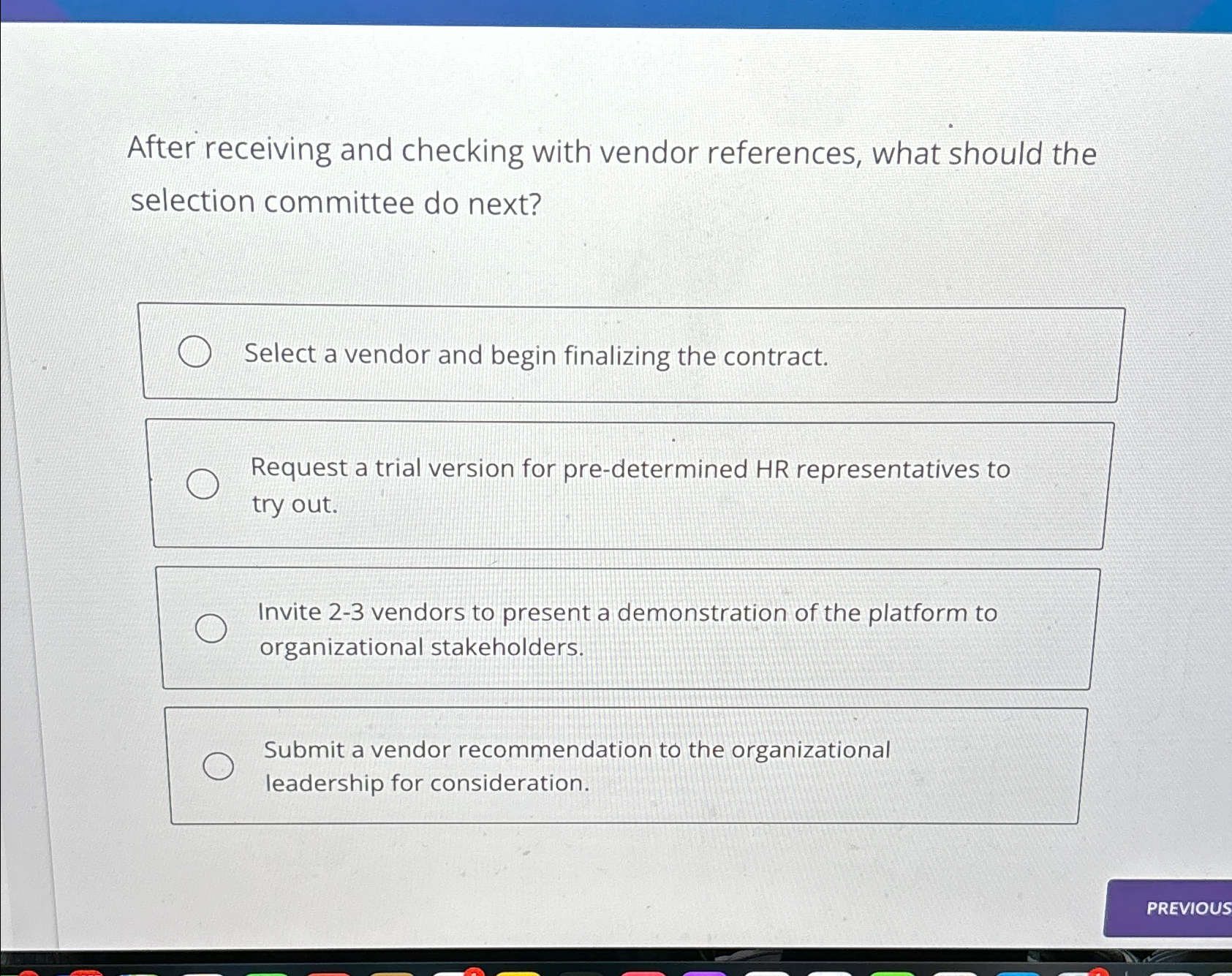  After receiving and checking with vendor references, what should the selection