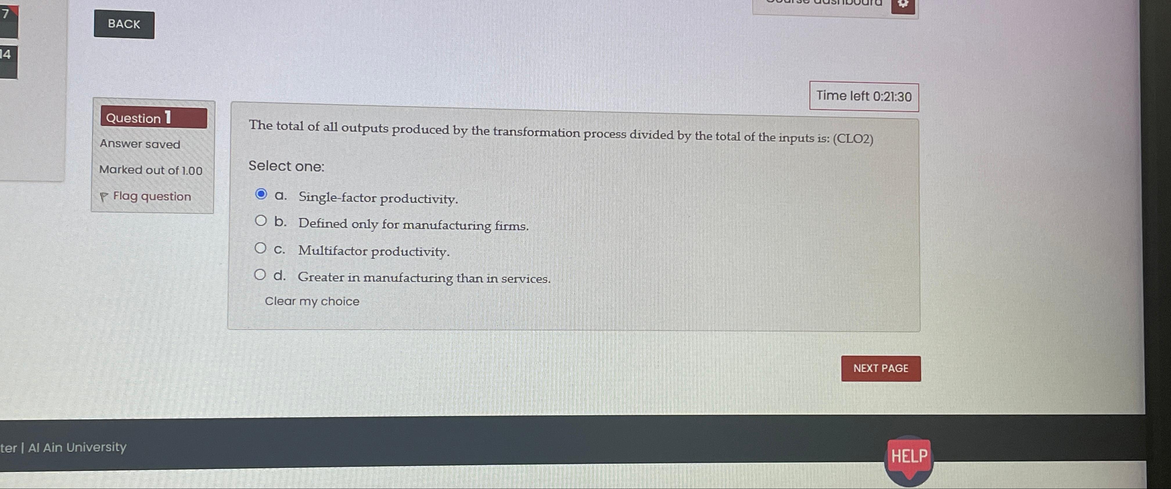  BACK Time left 0:21:30 Question 1 Answer saved Marked out of
