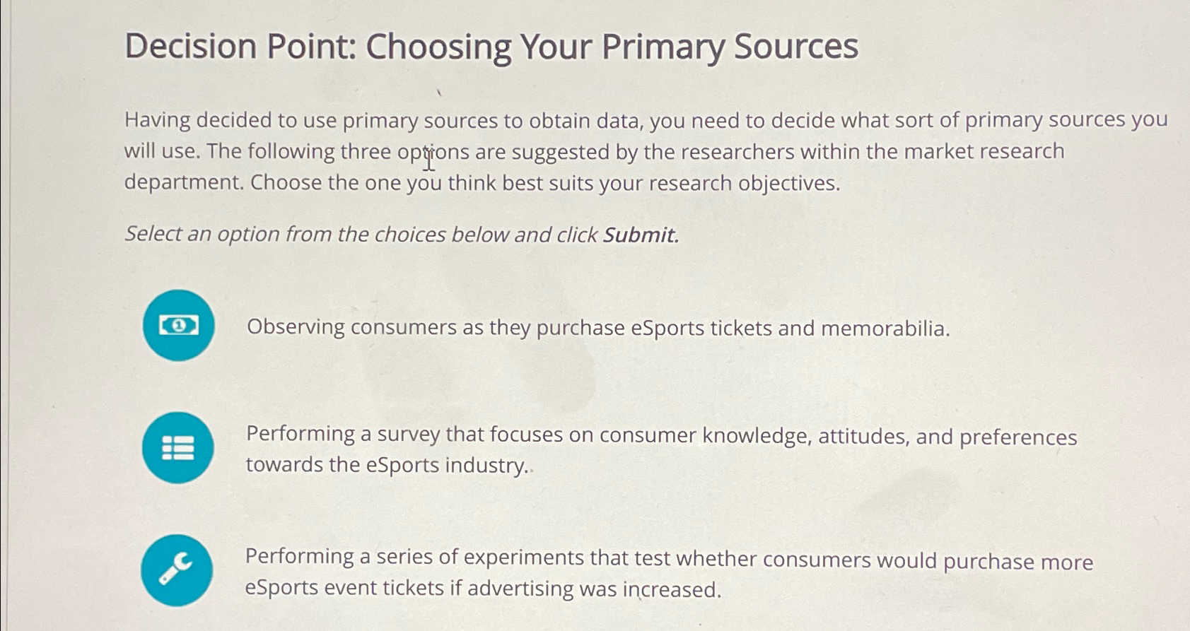  Decision Point: Choosing Your Primary Sources Having decided to use primary