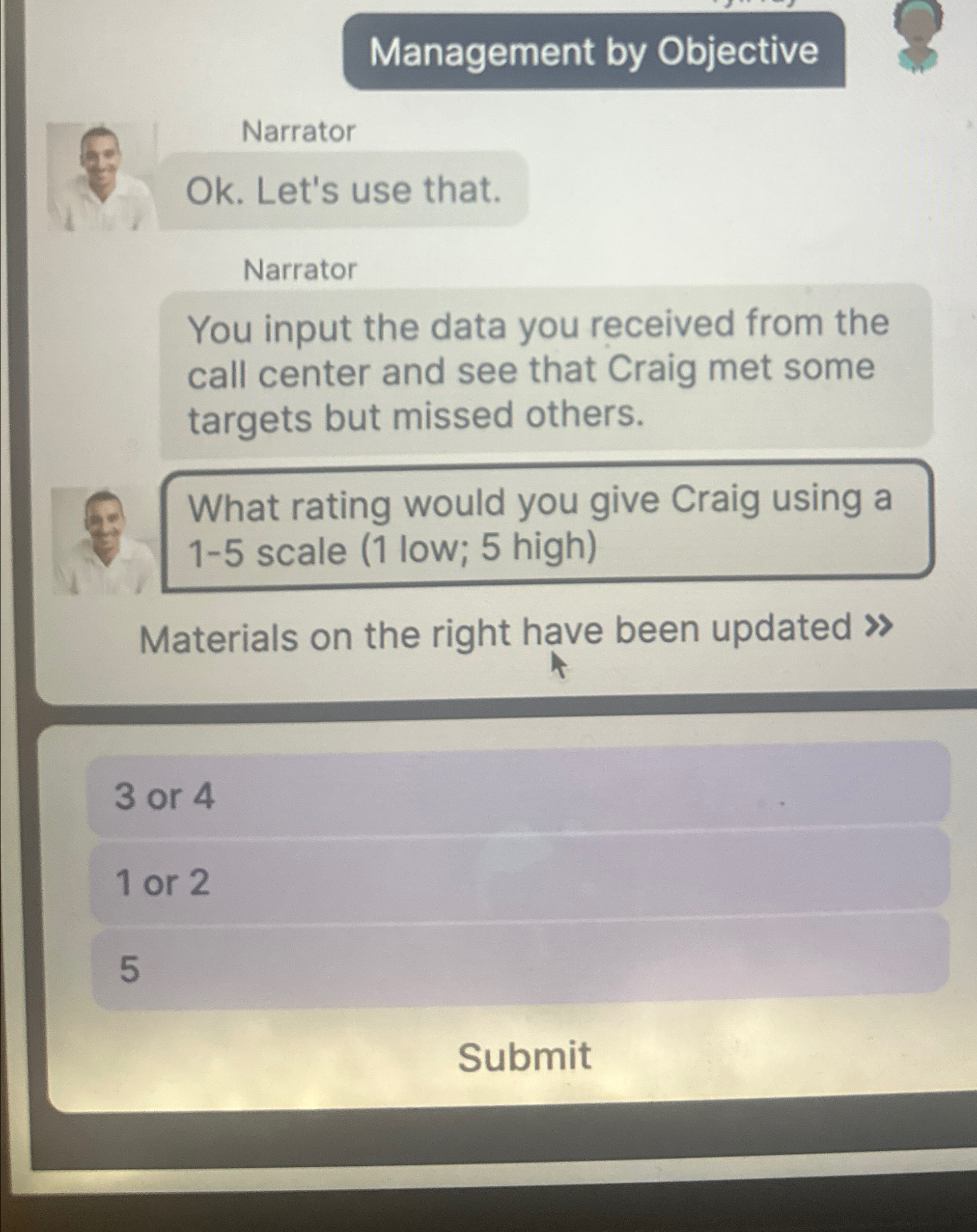  Management by Objective Narrator Ok. Let's use that. Narrator You input