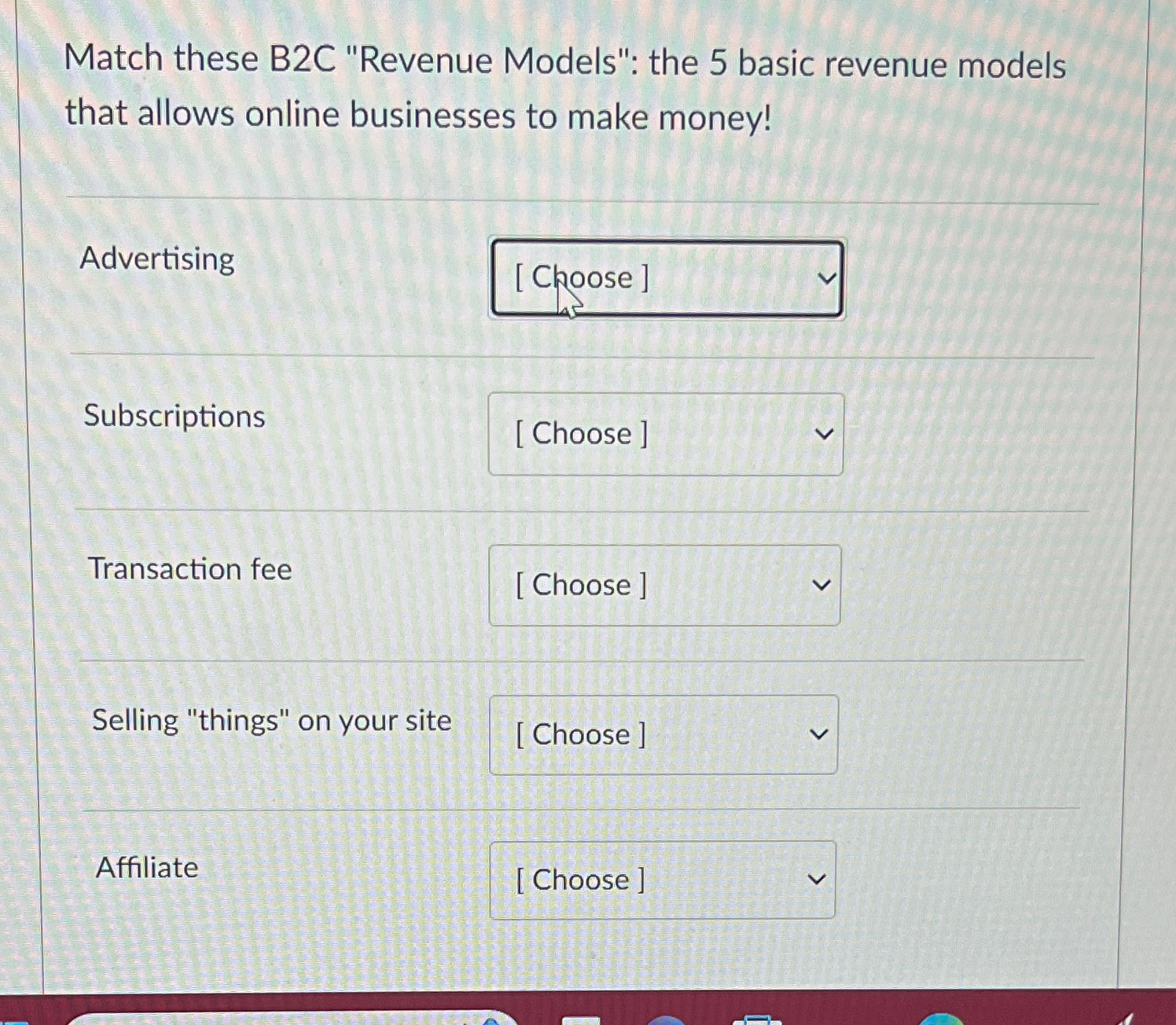  Match these B2C "Revenue Models": the 5 basic revenue models that