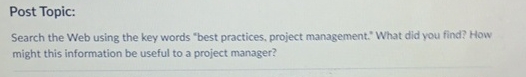  Post Topic: Search the Web using the key words "best practices,