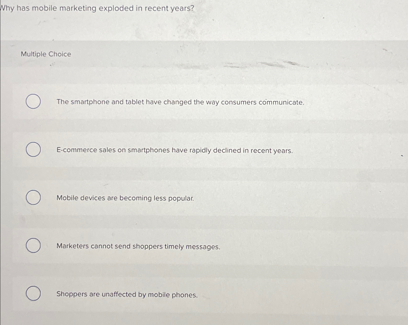  Why has mobile marketing exploded in recent years? Multiple Choice The