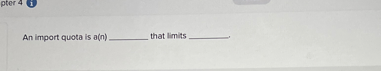  An import quota is a(n) that limits 