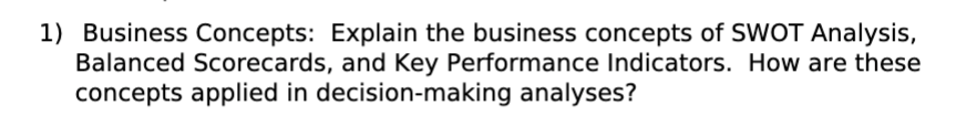 Note: Please answer this single question about data analysis for decision making...I