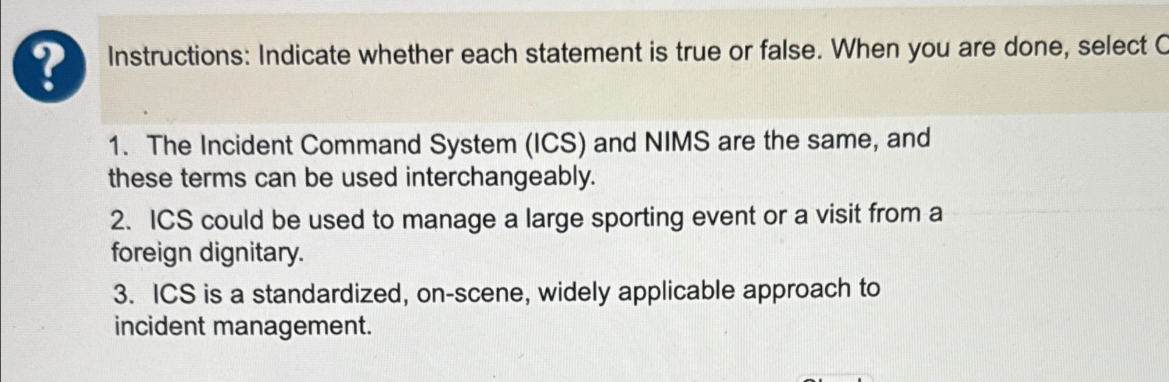  Instructions: Indicate whether each statement is true or false. When you