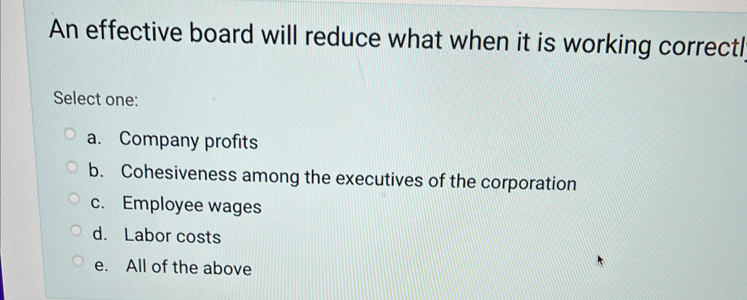  An effective board will reduce what when it is working correctl