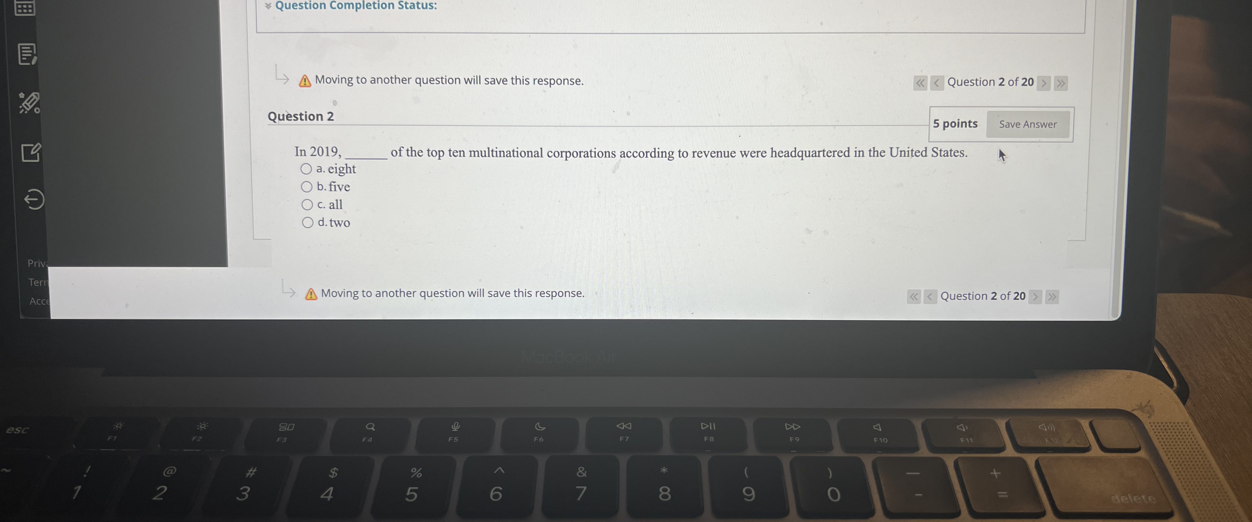  ~~ Question Completion Status: Moving to another question will save this