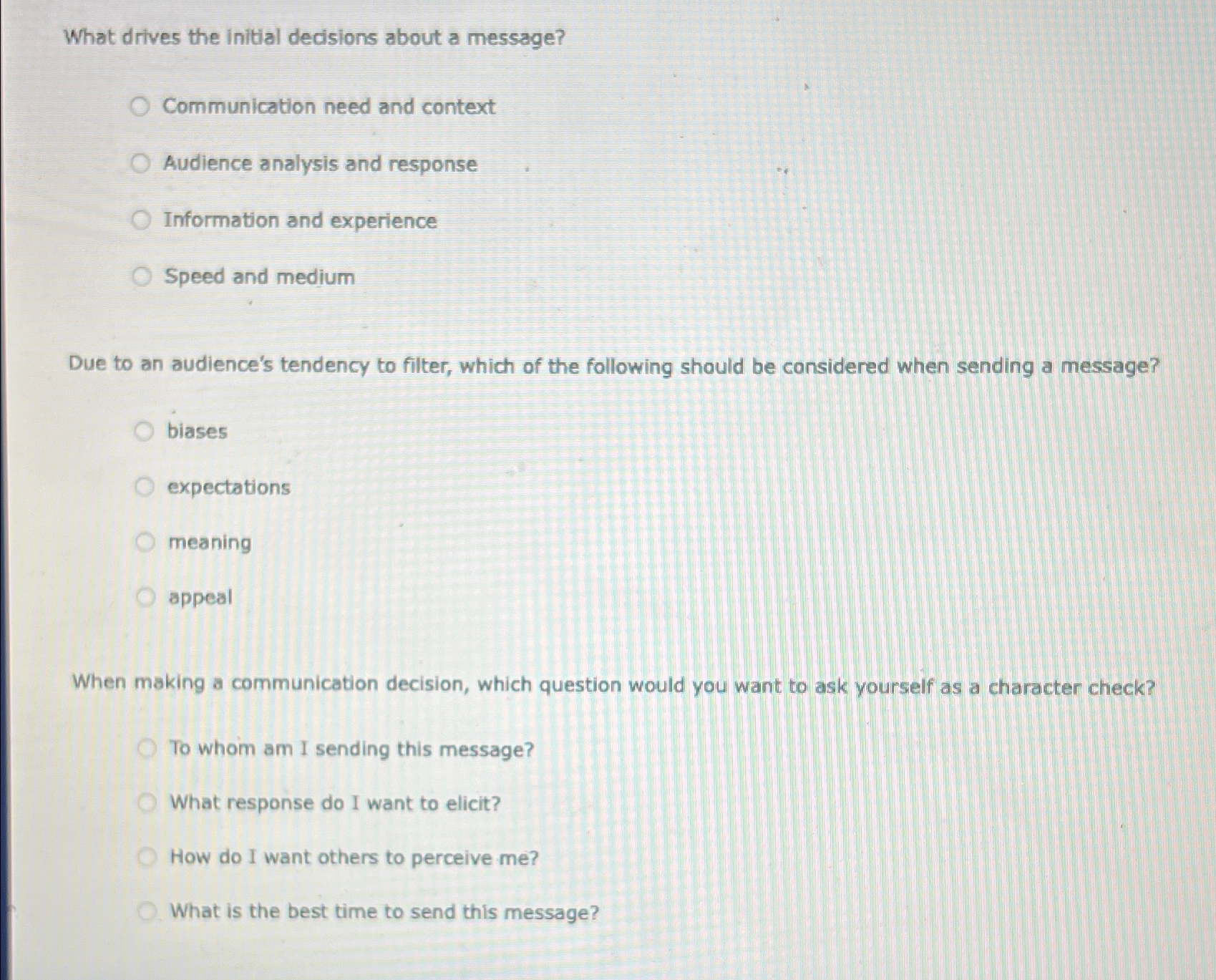  What drives the initial decisions about a message? Communication need and