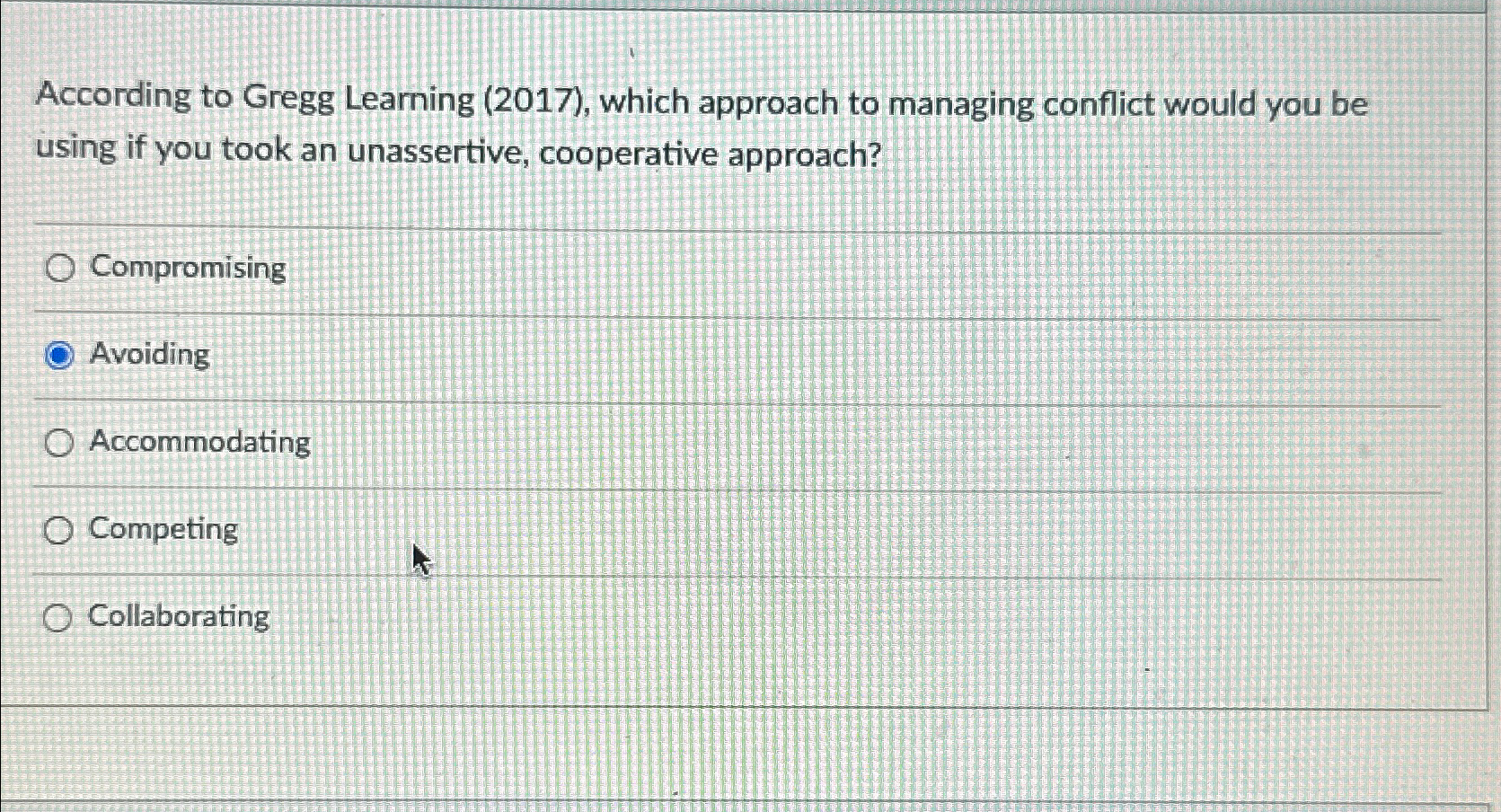  According to Gregg Learning (2017), which approach to managing conflict would