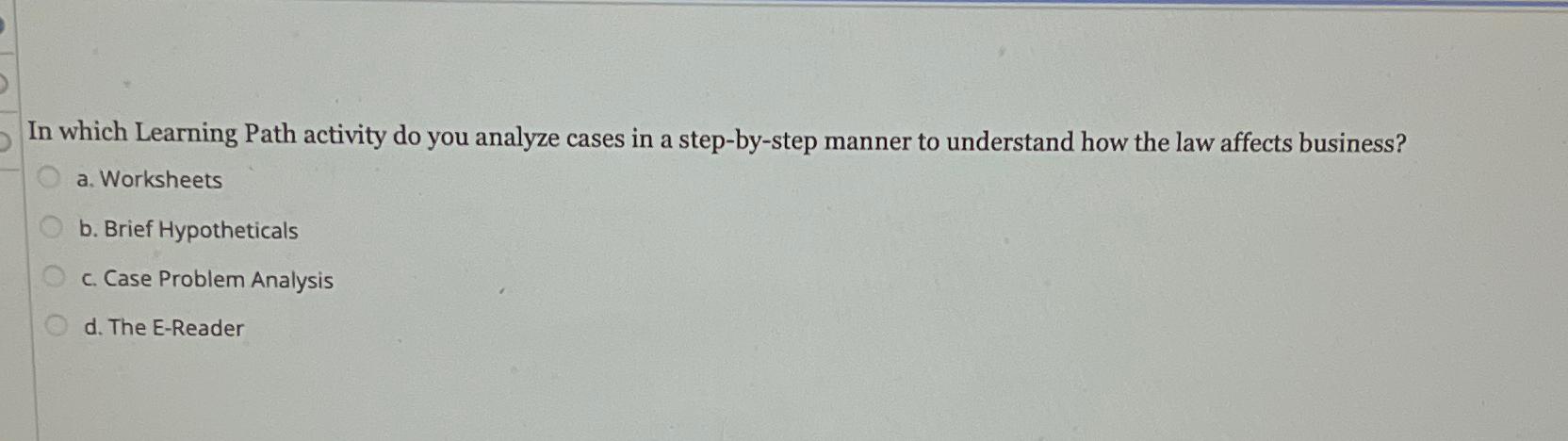  In which Learning Path activity do you analyze cases in a