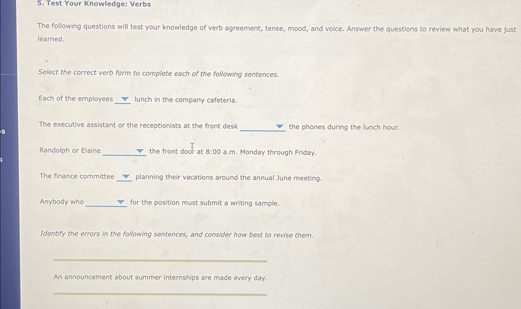  Test Your Knowledge: Verbs The following questions will test your knowledge