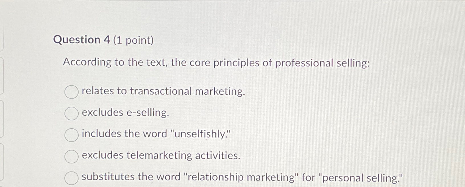  Question 4(1 point) According to the text, the core principles of