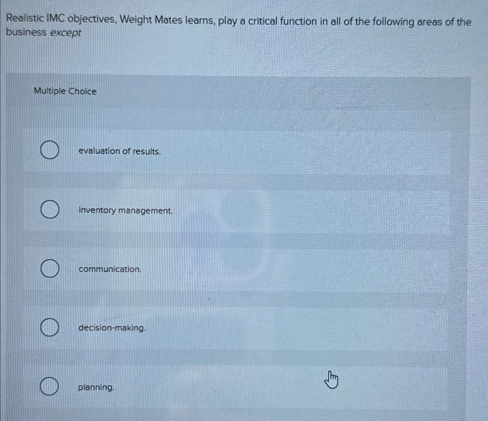  Realistic IMC objectives, Weight Mates learns, play a critical function in