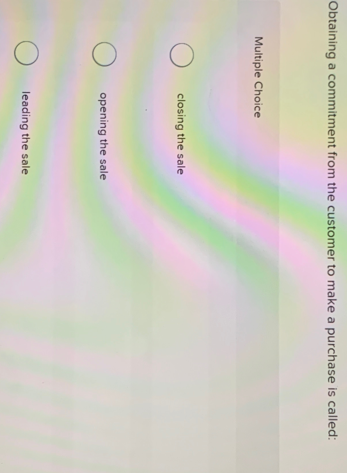  Obtaining a commitment from the customer to make a purchase is