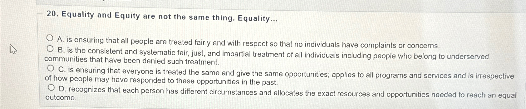 Equality and Equity are not the same thing. Equality... A. is