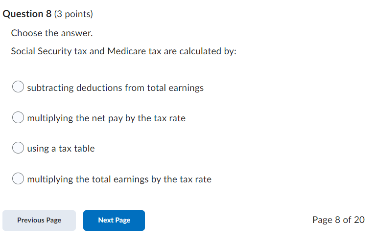 20 Question 3 {3 points) Choose the answer. Which tax is required