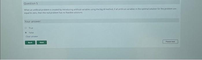  Question 5 When an artificial problem is created by introducing artificial