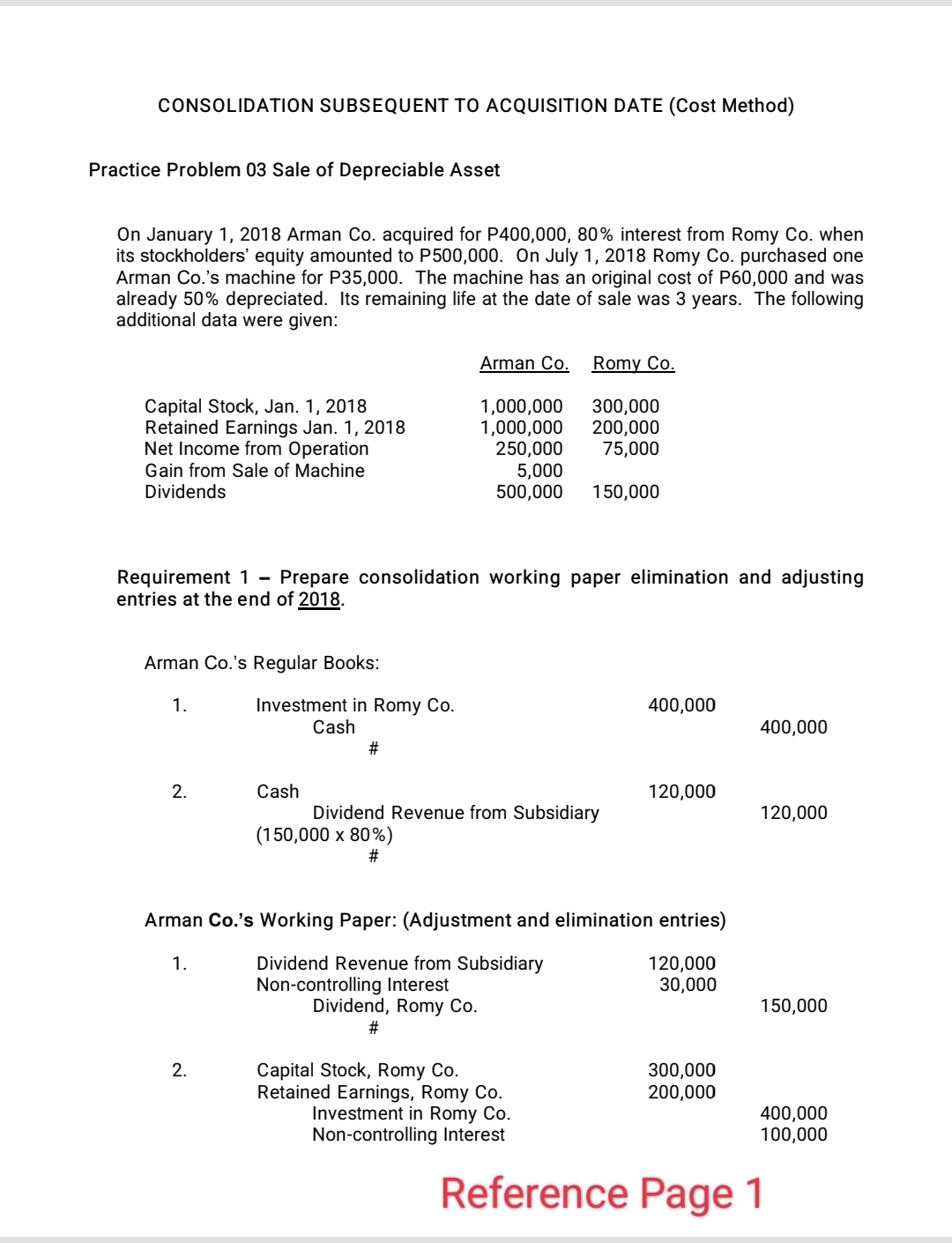 N ame: Date: On January 1, 20x4, P Company acquires 80% of