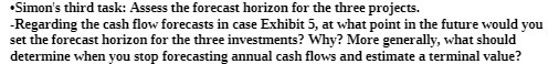  Simon's third task: Assess the forecast horizon for the three projects.