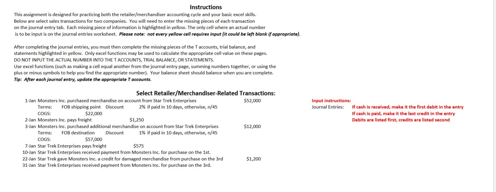  Instructions This assignment is designed for practicing both the retailer/merchandiser accounting