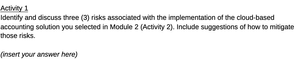 Activity 1 Identify and discuss three (3) risks associated with the