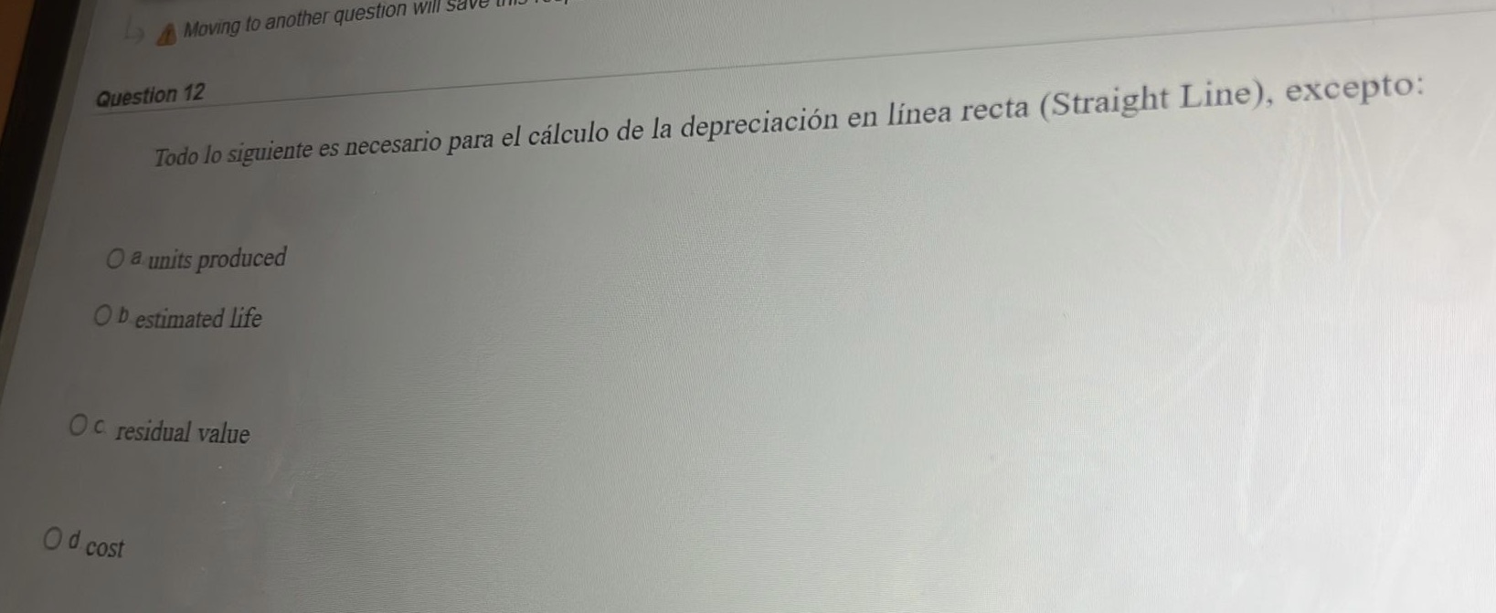  Moving to another question will save Question 12 Todo lo siguiente